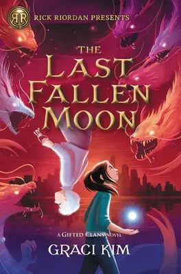 Az utolsó bukott hold (A tehetséges klánok regénye) - The Last Fallen Moon (a Gifted Clans Novel)