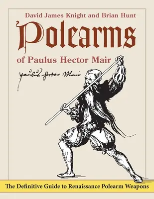 Paulus Hector Mair polearms of Paulus Hector Mair - Polearms of Paulus Hector Mair