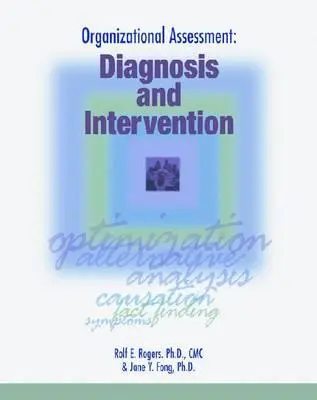 Szervezeti értékelés: Diagnózis és beavatkozás - Organizational Assessment: Diagnosis and Intervention