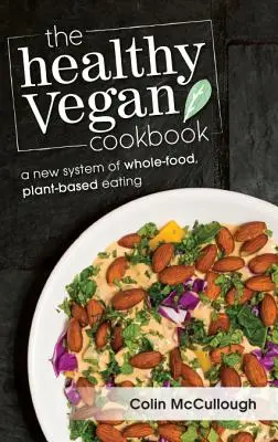 Az egészséges vegán szakácskönyv - The Healthy Vegan Cookbook