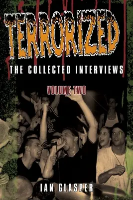 Terrorized, Sebrané rozhovory, svazek druhý - Terrorized, The Collected Interviews, Volume Two