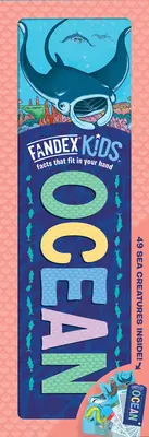 Fandex Kids: Óceán: Fandandex: Ocean: Ocean: Tények, amelyek elférnek a kezedben: 49 tengeri élőlény benne! - Fandex Kids: Ocean: Facts That Fit in Your Hand: 49 Sea Creatures Inside!