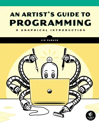Egy művész útmutatója a programozáshoz: A Graphical Introduction - An Artist's Guide to Programming: A Graphical Introduction