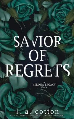 A megbánások megmentője: A Verona Legacy Story - Savior of Regrets: A Verona Legacy Story