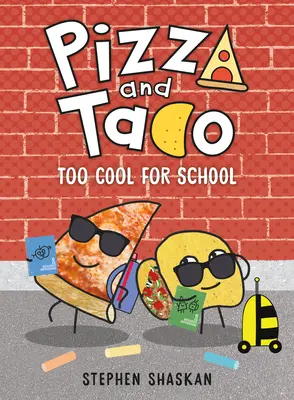 Pizza és Taco: Túl menő az iskolához - Pizza and Taco: Too Cool for School