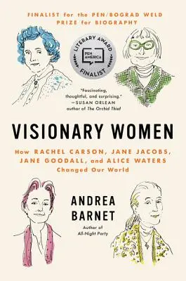 Visionary Women: How Rachel Carson, Jane Jacobs, Jane Goodall, and Alice Waters Changed Our World (Hogyan változtatta meg világunkat Rachel Carson, Jane Jacobs, Jane Goodall és Alice Waters) - Visionary Women: How Rachel Carson, Jane Jacobs, Jane Goodall, and Alice Waters Changed Our World