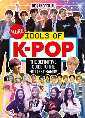 100% Unofficial: A K-Pop további bálványai - 100% Unofficial: More Idols of K-Pop