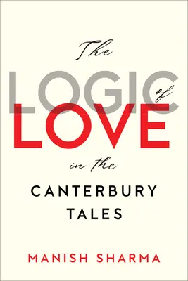 A szerelem logikája a Canterbury mesékben - The Logic of Love in the Canterbury Tales