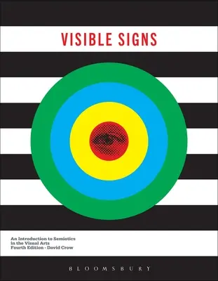 Látható jelek: Bevezetés a szemiotikába a vizuális művészetekben - Visible Signs: An Introduction to Semiotics in the Visual Arts