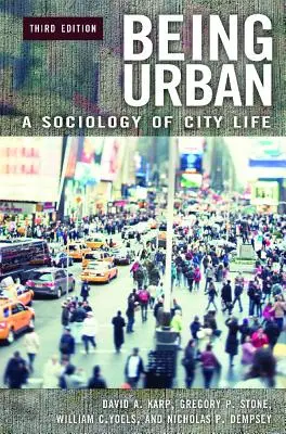 Being Urban: A városi élet szociológiája - Being Urban: A Sociology of City Life