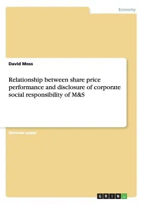 Az M&S részvényárfolyam-teljesítménye és a vállalati társadalmi felelősségvállalás közzététele közötti kapcsolat - Relationship between share price performance and disclosure of corporate social responsibility of M&S