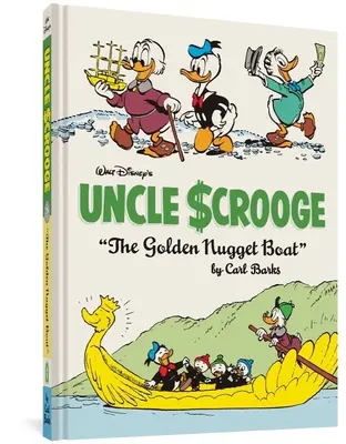 Walt Disney Dagobert bácsi az aranyrögök hajója: A teljes Carl Barks Disney-könyvtár 26. köt. - Walt Disney's Uncle Scrooge the Golden Nugget Boat: The Complete Carl Barks Disney Library Vol. 26