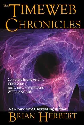 Az időháló krónikái: Timeweb-trilógia Omnibusz - The Timeweb Chronicles: Timeweb Trilogy Omnibus