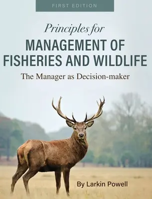 A halászat és a vadvilág irányításának alapelvei - Principles for Management of Fisheries and Wildlife