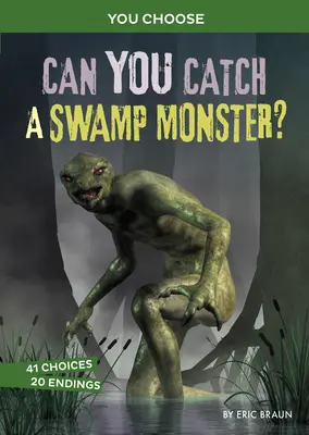 El tudsz-e kapni egy mocsári szörnyet?: Interaktív szörnyvadászat - Can You Catch a Swamp Monster?: An Interactive Monster Hunt