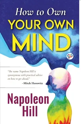 Hogyan lehetsz a saját elméd tulajdonosa - How to Own Your Own Mind