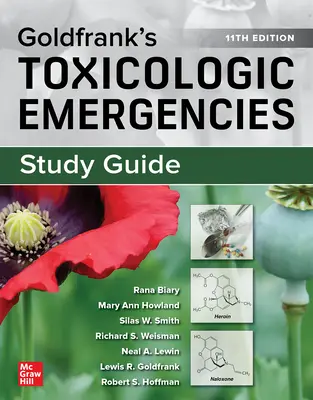 Tanulmányi útmutató Goldfrank toxikológiai vészhelyzetekhez, 11. kiadás - Study Guide for Goldfrank's Toxicologic Emergencies, 11th Edition