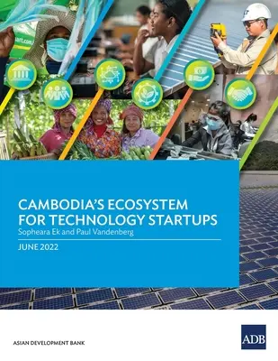 Kambodzsa technológiai startupok ökoszisztémája - Cambodia's Ecosystem for Technology Startups