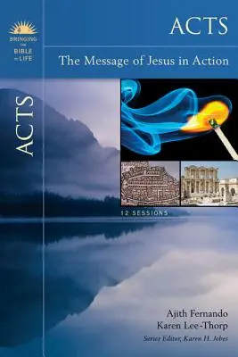 Cselekedetek: Jézus üzenete a cselekvésben - Acts: The Message of Jesus in Action