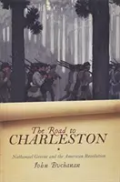 Cesta do Charlestonu: Nathanael Greene a americká revoluce - The Road to Charleston: Nathanael Greene and the American Revolution