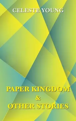 Papírkirályság és más történetek - Paper Kingdom and Other Stories