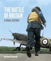 Britanniai csata: A Visual History - Battle of Britain: A Visual History