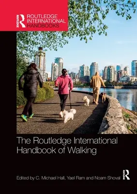 A gyaloglás nemzetközi kézikönyve - The Routledge International Handbook of Walking