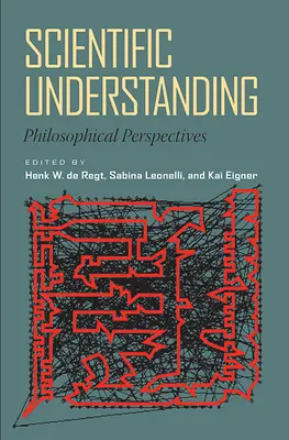 Tudományos megértés: Filozófiai perspektívák - Scientific Understanding: Philosophical Perspectives