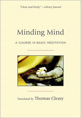 Minding Mind: A tanfolyam az alapvető meditációban - Minding Mind: A Course in Basic Meditation