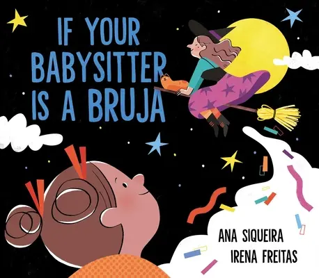 Ha a bébiszittered egy Bruja - If Your Babysitter Is a Bruja