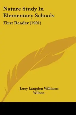 Természetismeret az általános iskolában: First Reader (1901) - Nature Study In Elementary Schools: First Reader (1901)