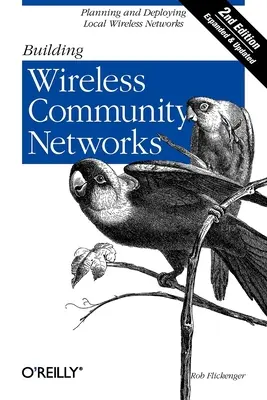 Vezeték nélküli közösségi hálózatok kiépítése - Building Wireless Community Networks