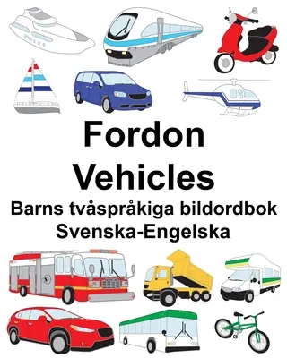 Svéd-angol Fordon/Vehicles Gyermek kétnyelvű képeskönyv - Svenska-Engelska Fordon/Vehicles Barns tvsprkiga bildordbok