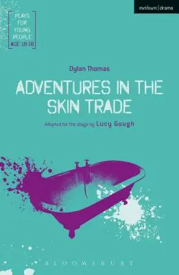 Kalandok a bőrkereskedelemben: Egy anti-fausti történet hét halálos bőrről - Adventures in the Skin Trade: An Anti-Faustian Tale of Seven Deadly Skins