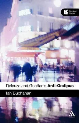 Epz Deleuze és Guattari 'Anti-Ödipusz' című műve: A Reader's Guide - Epz Deleuze and Guattari's 'Anti-Oedipus': A Reader's Guide