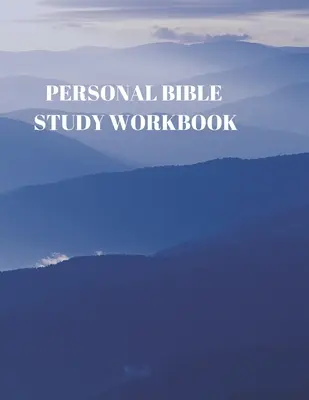 Személyes bibliatanulmányozási munkafüzet: 116 oldalas formázott Biblia és tanulmányozás! - Personal Bible Study Workbook: 116 Pages Formated for Scripture and Study!