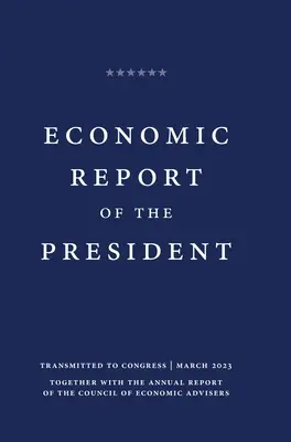 Az elnök 2023. évi gazdasági jelentése - Economic Report of the President 2023