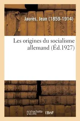 Les Origines Du Socialisme Allemand