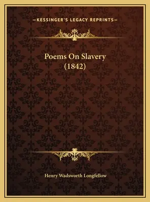 Versek a rabszolgaságról (1842) - Poems On Slavery (1842)