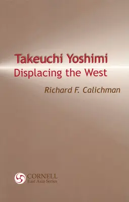 Takeuchi Yoshimi: A Nyugat kiszorítása - Takeuchi Yoshimi: Displacing the West