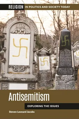 Antiszemitizmus: Az antiszemitizmus: A kérdések feltárása - Antisemitism: Exploring the Issues