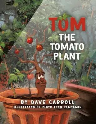 Tom A paradicsomnövény - Tom The Tomato Plant