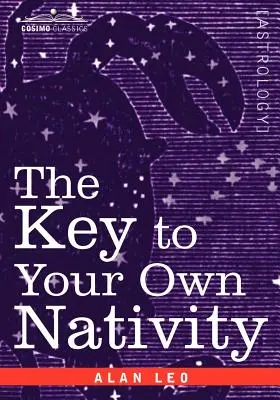 A kulcs a saját születésedhez - The Key to Your Own Nativity