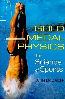 Aranyérmes fizika: A sport tudománya - Gold Medal Physics: The Science of Sports