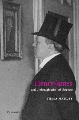 Henry James és az élvezetek képzelete - Henry James and the Imagination of Pleasure