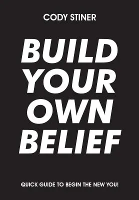 Építsd fel a saját hited - Build Your Own Belief
