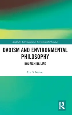 Daoizmus és környezetfilozófia: Tápláló élet - Daoism and Environmental Philosophy: Nourishing Life