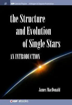 Az egyes csillagok szerkezete és fejlődése: Bevezetés - Structure and Evolution of Single Stars: An introduction