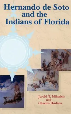 Hernando de Soto és a floridai indiánok - Hernando de Soto and the Indians of Florida