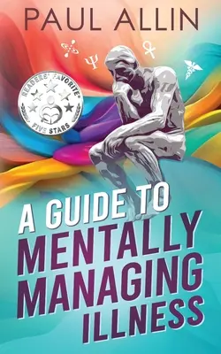 Útmutató a betegség mentális kezeléséhez - A Guide to Mentally Managing Illness